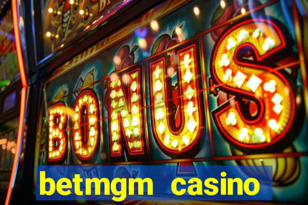 betmgm casino ontario bonus