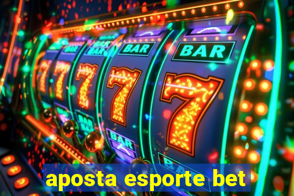 aposta esporte bet