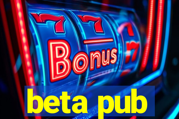 beta pub