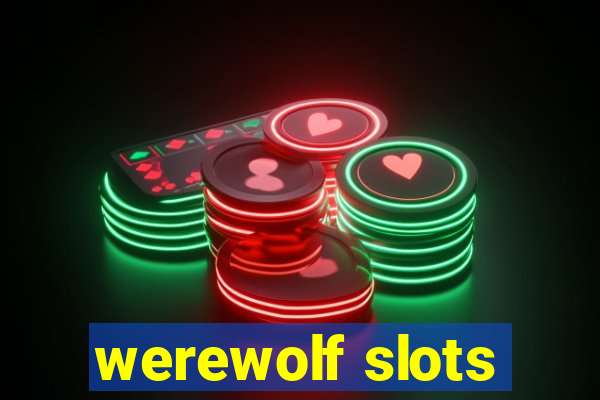 werewolf slots