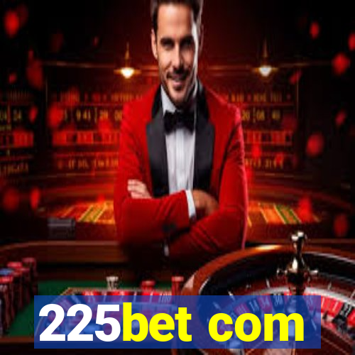 225bet com