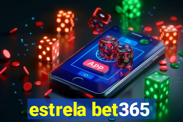 estrela bet365