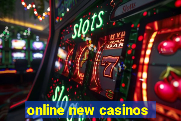 online new casinos