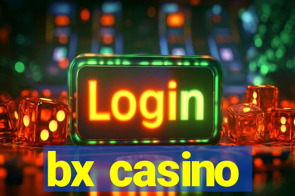 bx casino