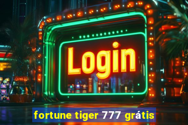 fortune tiger 777 grátis