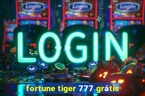 fortune tiger 777 grátis