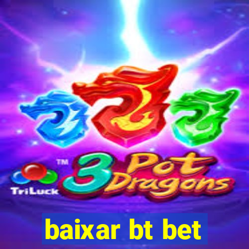 baixar bt bet