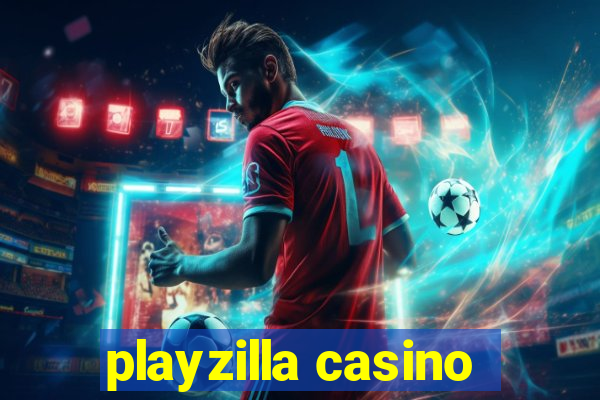 playzilla casino