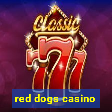 red dogs casino