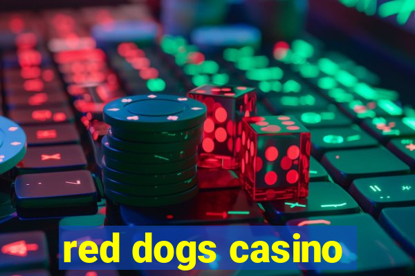 red dogs casino