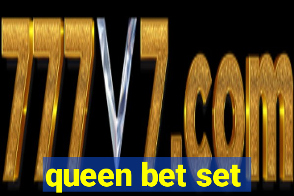 queen bet set