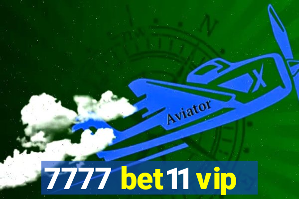 7777 bet11 vip