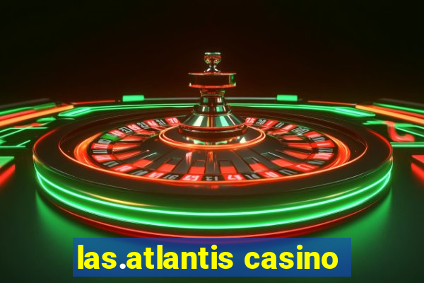 las.atlantis casino