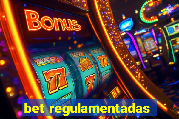 bet regulamentadas