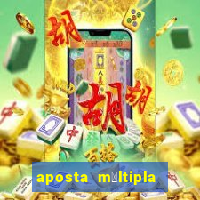 aposta m煤ltipla bet365 tem que acertar tudo