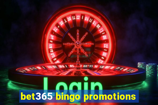 bet365 bingo promotions