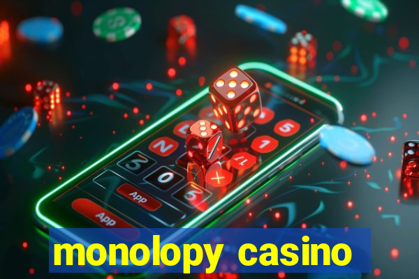 monolopy casino