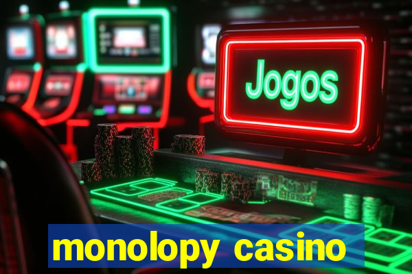 monolopy casino