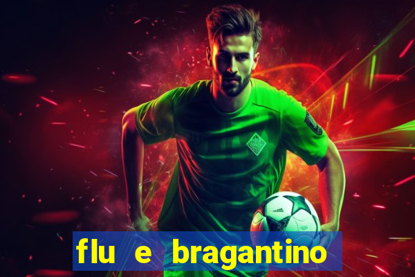 flu e bragantino onde assistir