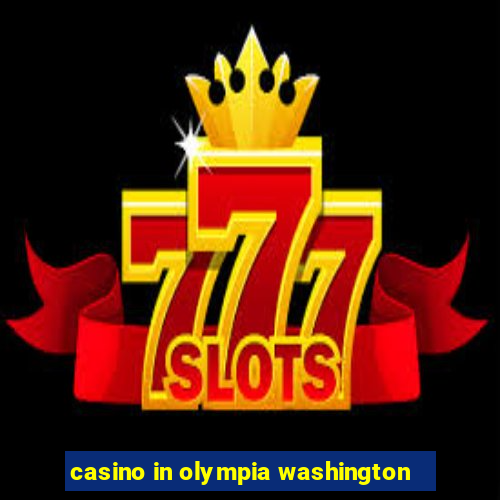 casino in olympia washington