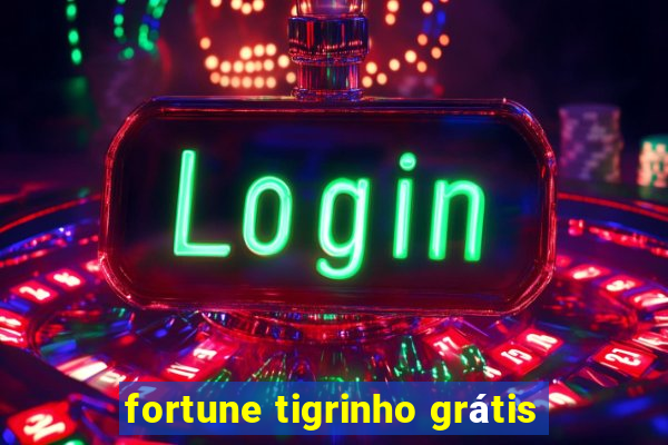 fortune tigrinho grátis