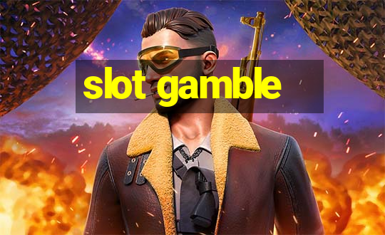 slot gamble