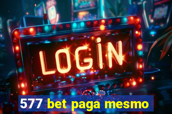 577 bet paga mesmo