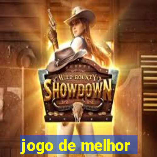 jogo de melhor