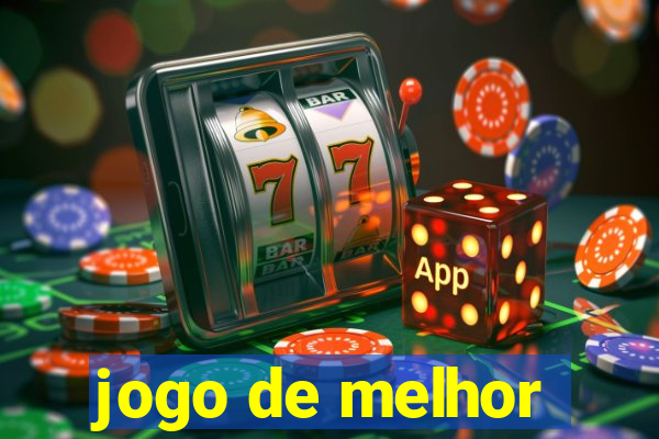 jogo de melhor