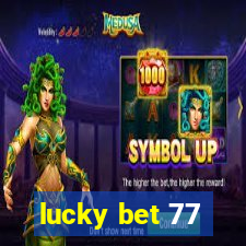 lucky bet 77