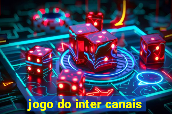 jogo do inter canais