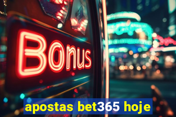 apostas bet365 hoje