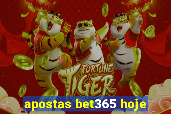 apostas bet365 hoje