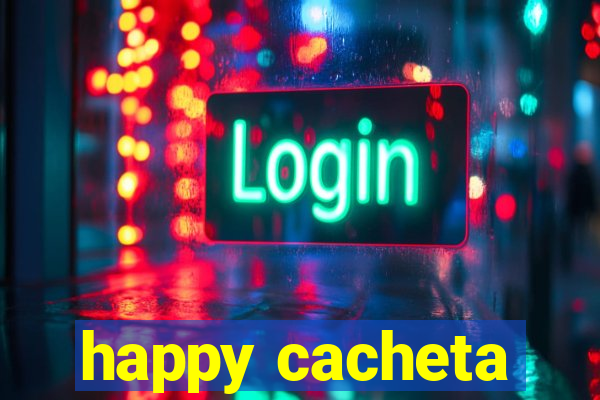 happy cacheta