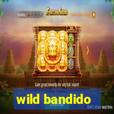 wild bandido