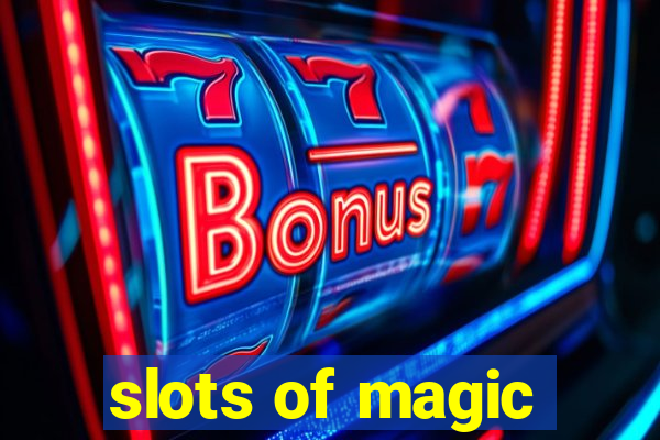 slots of magic