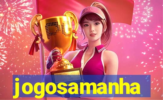 jogosamanha