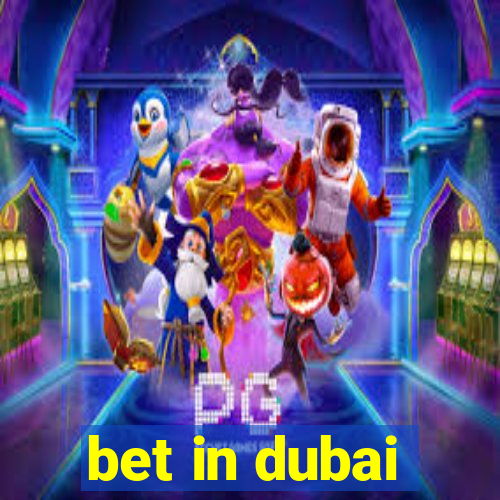 bet in dubai