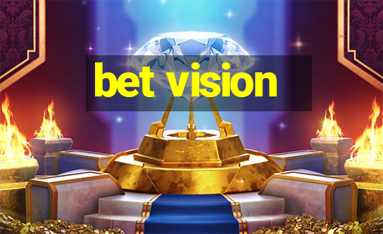 bet vision