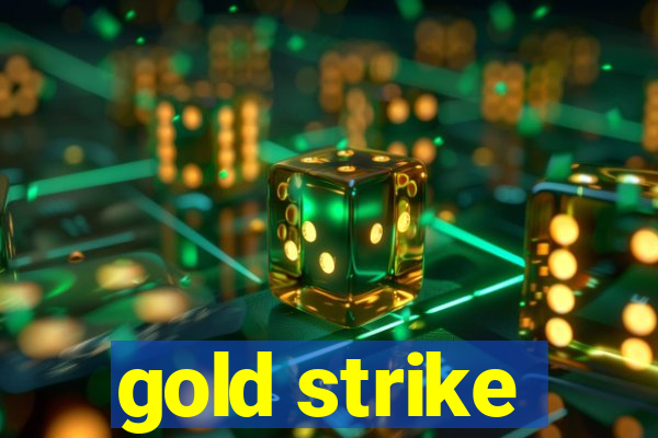 gold strike