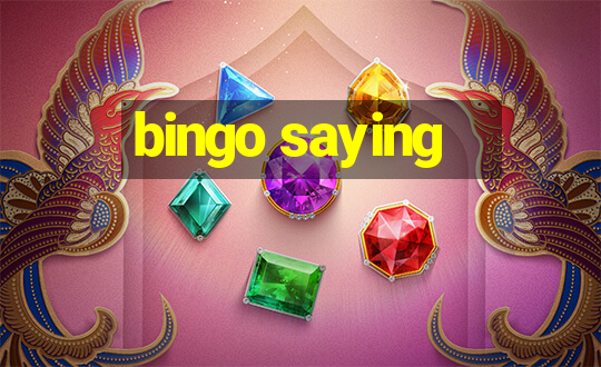 bingo saying