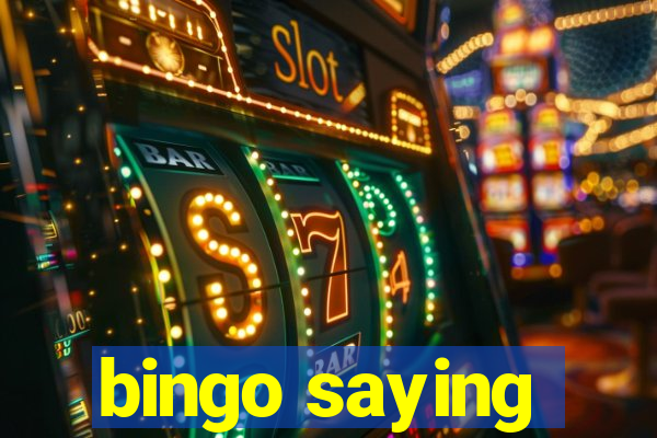 bingo saying