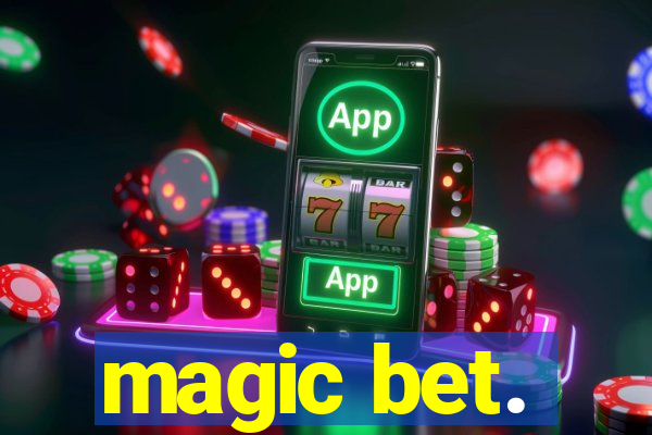 magic bet.