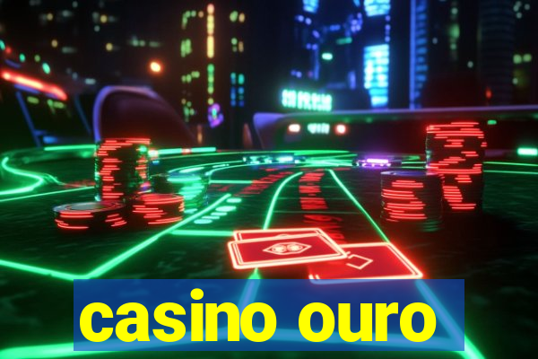 casino ouro