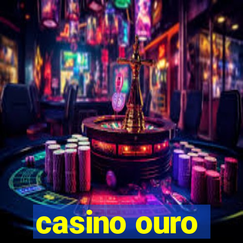 casino ouro