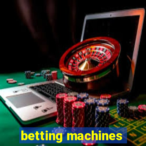 betting machines