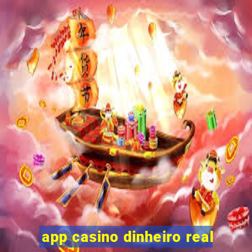 app casino dinheiro real