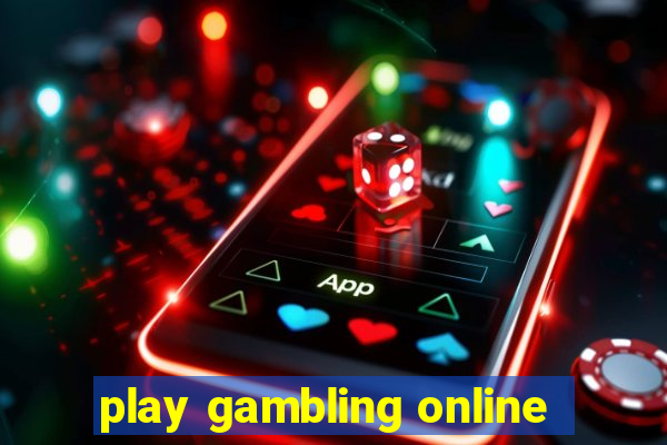 play gambling online