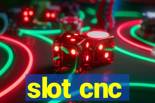 slot cnc