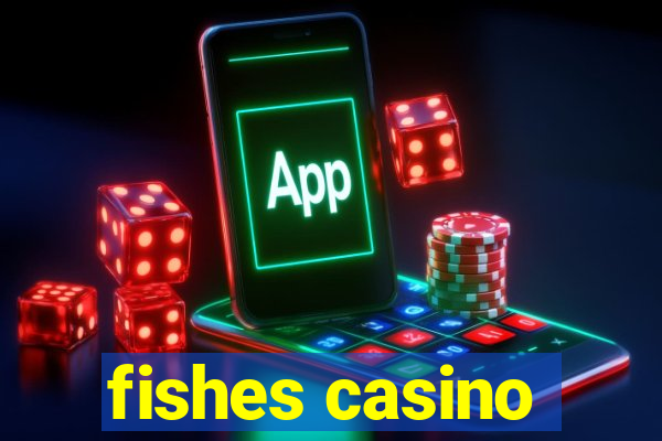 fishes casino